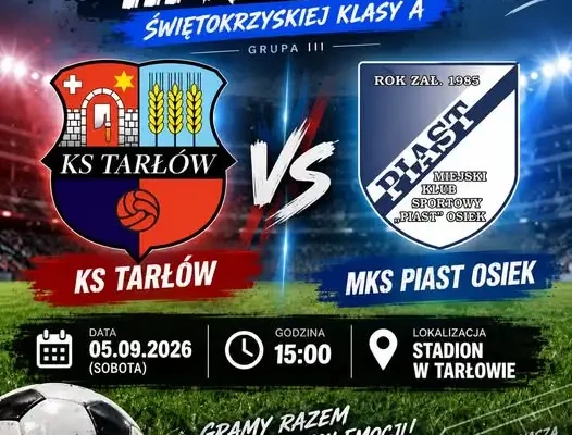 MKS Piast Osiek zagra na wyjeździe z KS Tarłów w III kolejce Świętokrzyskiej Klasy A