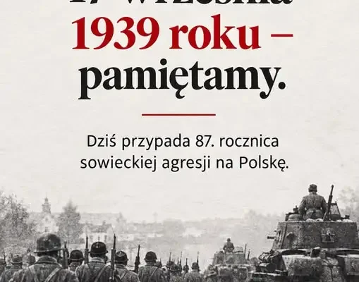 87. rocznica sowieckiej agresji na Polskę – pamiętamy o ofiarach 17 września 1939 roku
