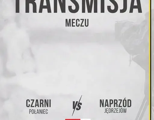 Czarni Połaniec kontra Naprzód Jędrzejów – transmisja na żywo w Polsport.LIVE