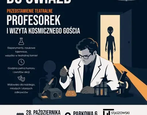 Bezpłatny spektakl edukacyjny „Profesorek i wizyta kosmicznego gościa” w Staszowie